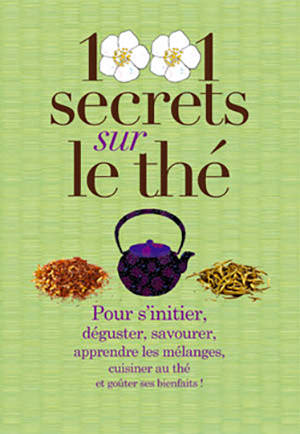 1001 secrets sur le thé de Lydia Gautier